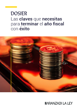 Dosier: Claves para terminar el año fiscal con éxito | Aranzadi LA LEY
