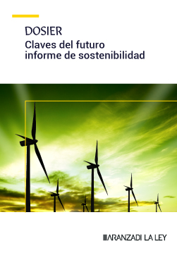 Dosier: Claves del futuro informe de sostenibilidad | Aranzadi LA LEY