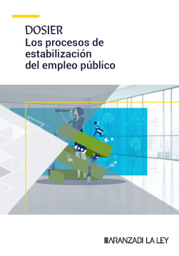 Dosier: Gestión integral de los procedimientos de estabilización del empleo público | Aranzadi LA LEY