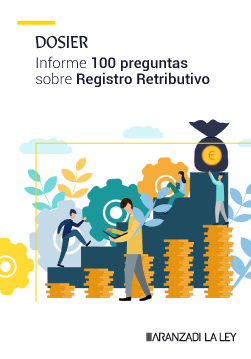 Dosier: Informe 100 preguntas sobre Registro Retributivo | Aranzadi LA LEY