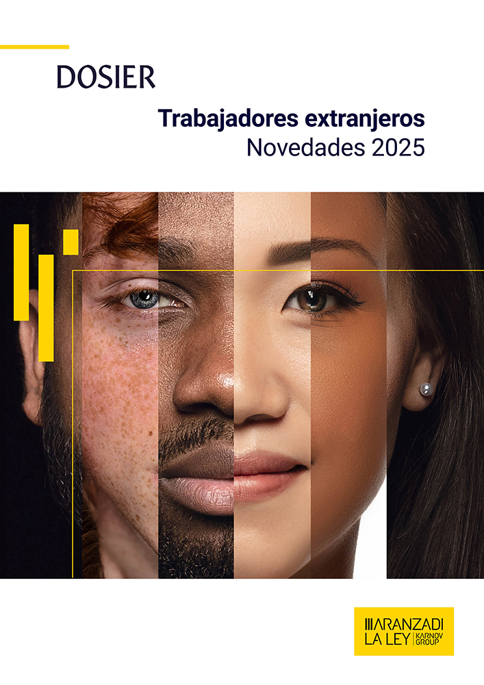 Trabajadores extranjeros. Novedades 2025 | Aranzadi LA LEY